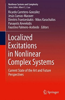 Localized Excitations in Nonlinear Complex Systems: Current State of the Art and Future Perspectives