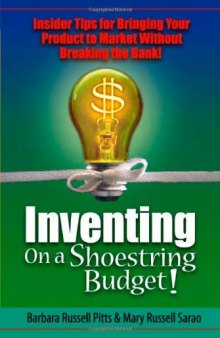 Inventing on a Shoestring Budget