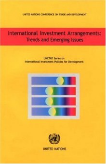 International Investor Arrangements: Trends And Emerging Issues (Unctad Series on International Investment Policies for Development)