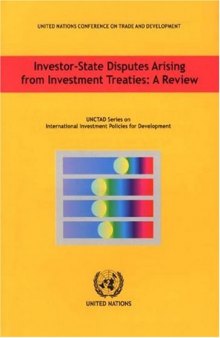 Investor-state Disputes Arising from Investment Treaties: A Review (Unctad Series on International Investment Policies for Development)