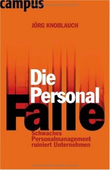 Die Personalfalle: Schwaches Personalmanagement ruiniert Unternehmen