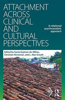 Attachment Across Clinical and Cultural Perspectives: A Relational Psychoanalytic Approach