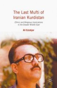 The Last Mufti of Iranian Kurdistan: Ethnic and Religious Implications in the Greater Middle East