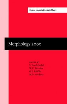 Morphology 2000: Selected papers from the 9th Morphology Meeting, Vienna, 24–28 February 2000