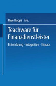 Teachware für Finanzdienstleister: Entwicklung — Integration — Einsatz