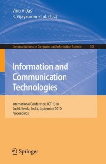 Information and Communication Technologies: International Conference, ICT 2010, Kochi, Kerala, India, September 7-9, 2010, Proceedings (Communications in Computer and Information Science)