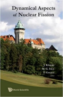 Dynamical aspects of nuclear fission: proceedings of the 6th International Conference, Smolenice Castle, Slovak Republic : 2-6 October 2006