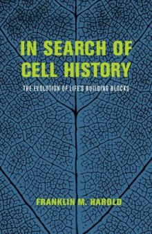 In Search of Cell History: The Evolution of Life's Building Blocks