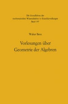 Vorlesungen über Geometrie der Algebren: Geometrien von Möbius, Laguerre-Lie, Minkowski in einheitlicher und grundlagengeometrischer Behandlung