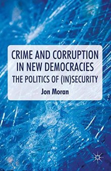 Crime and Corruption in New Democracies: The Politics of (In)Security