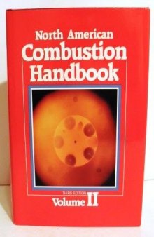 North American Combustion Handbook: A Basic Reference on the Art and Science of Industrial Heating with Gaseous and Liquid Fuels