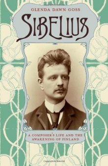 Sibelius : a composer's life and the awakening of Finland