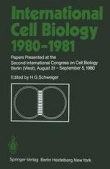 International Cell Biology 1980–1981: Papers Presented at the Second International Congress on Cell Biology Berlin (West), August 31 – September 5, 1980