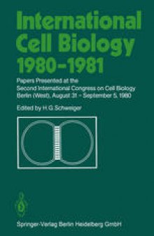 International Cell Biology 1980–1981: Papers Presented at the Second International Congress on Cell Biology Berlin (West), August 31 – September 5, 1980