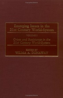 Emerging Issues in the 21st Century World-System, Volume 1 (Contributions in Economics and Economic History, No. 230)