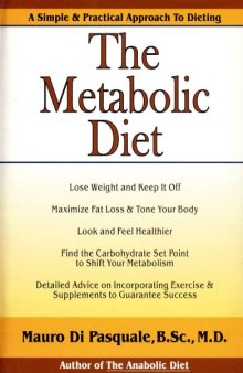 The Metabolic Diet: The revolutionary diet that explodes the myths about carbohydrates and fats