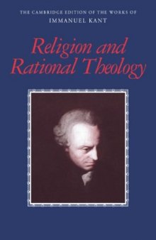 Religion and Rational Theology (The Cambridge Edition of the Works of Immanuel Kant in Translation)