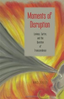 Moments of Disruption: Levinas, Sartre, and the Question of Transcendence