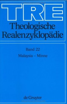 Theologische Realenzyklopädie. Vol. 22: Malaysia - Minne