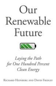 Our Renewable Future: Laying the Path for 100% Clean Energy