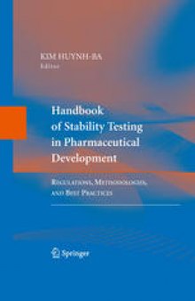 Handbook of Stability Testing in Pharmaceutical Development: Regulations, Methodologies, and Best Practices
