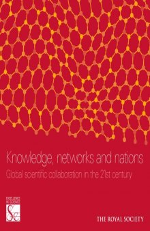 Knowledge, Networks and Nations: Global scientific collaboration in the 21st century