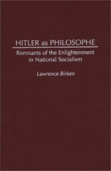 Hitler as Philosophe: Remnants of the Enlightenment in National Socialism 