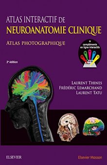 Atlas Interactif de Neuroanatomie Clinique. Atlas Photographique