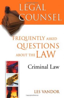 Legal Counsel: Criminal Law: Frequently Asked Questions about the Law