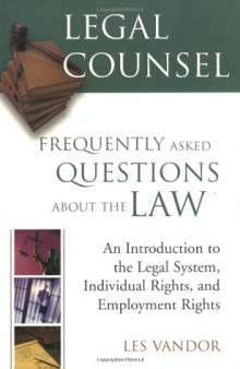 Legal Counsel: Frequently Asked Questions About the Law, Book 1: (Legal Counsel)