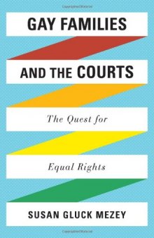 Gay Families and the Courts: The Quest for Equal Rights
