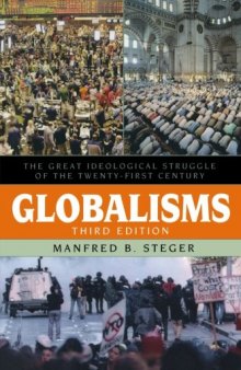 Globalisms: The Great Ideological Struggle of the Twenty-first Century
