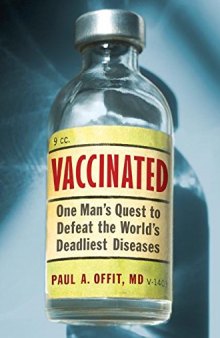 Vaccinated: One Man's Quest to Defeat the World's Deadliest Diseases