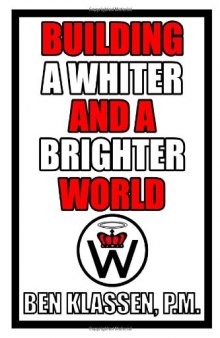 Building a Whiter and a Brighter World