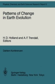 Patterns of Change in Earth Evolution: Report of the Dahlem Workshop Patterns of Change in Earth Evolution Berlin 1983, May 1–6