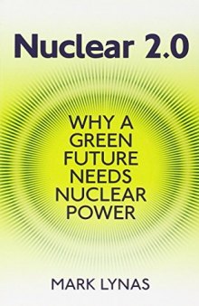 Nuclear 2.0: Why a Green Future Needs Nuclear Power