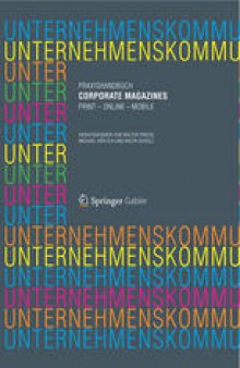 Praxishandbuch Corporate Magazines: Print – Online – Mobile