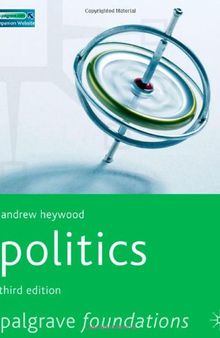 Politics, Second Edition (Palgrave Foundations S.)