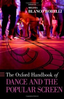 The Oxford Handbook of Dance and the Popular Screen