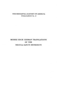 Middle High German translations of the Regula Sancti Benedicti : the eight oldest versions : with an introduction, a Latin-Middle High German glossary and a facsimile page from each manuscript by Carl Selmer