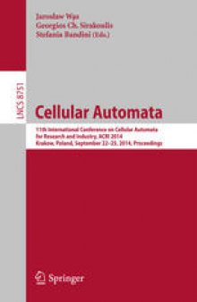 Cellular Automata: 11th International Conference on Cellular Automata for Research and Industry, ACRI 2014, Krakow, Poland, September 22-25, 2014. Proceedings