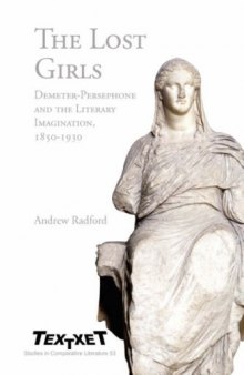 The lost girls : Demeter-Persephone and the literary imagination, 1850-1930