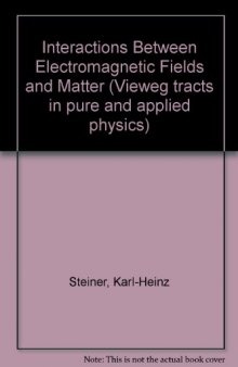 Interactions Between Electromagnetic Fields and Matter. Vieweg Tracts in Pure and Applied Physics