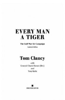 Every Man A Tiger: The Gulf War Air Campaign (Commander Series) 