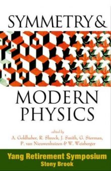Symmetry and Modern Physics: Yang Retirement Symposium State University of New York, Stony Brook 21 - 22 May 1999
