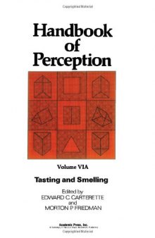 Handbook of Perception. Tasting and Smelling
