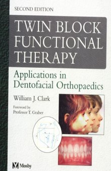 Twin Block Functional Therapy - Applns in Dentofacial Orthopaedics