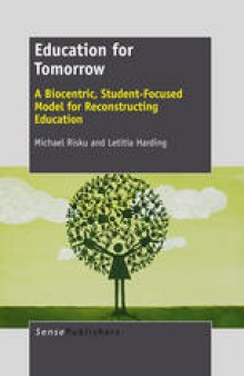 Education for Tomorrow: A Biocentric, Student-Focused Model for Reconstructing Education