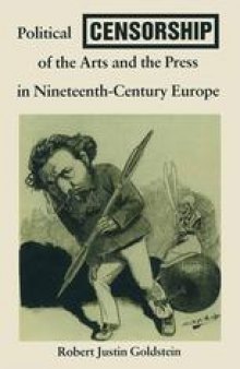 Political Censorship of the Arts and the Press in Nineteenth-Century Europe