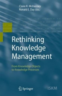 Rethinking Knowledge Management: From Knowledge Artifacts to Knowledge Processes (Information Science and Knowledge Management)